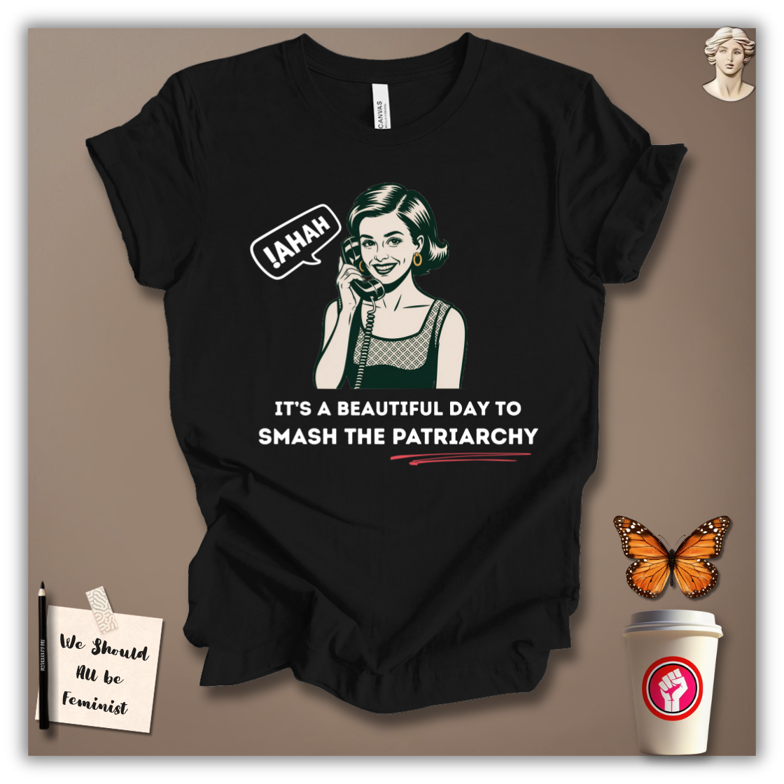 It’s a Beautiful Day to Smash Patriarchy T-Shirt