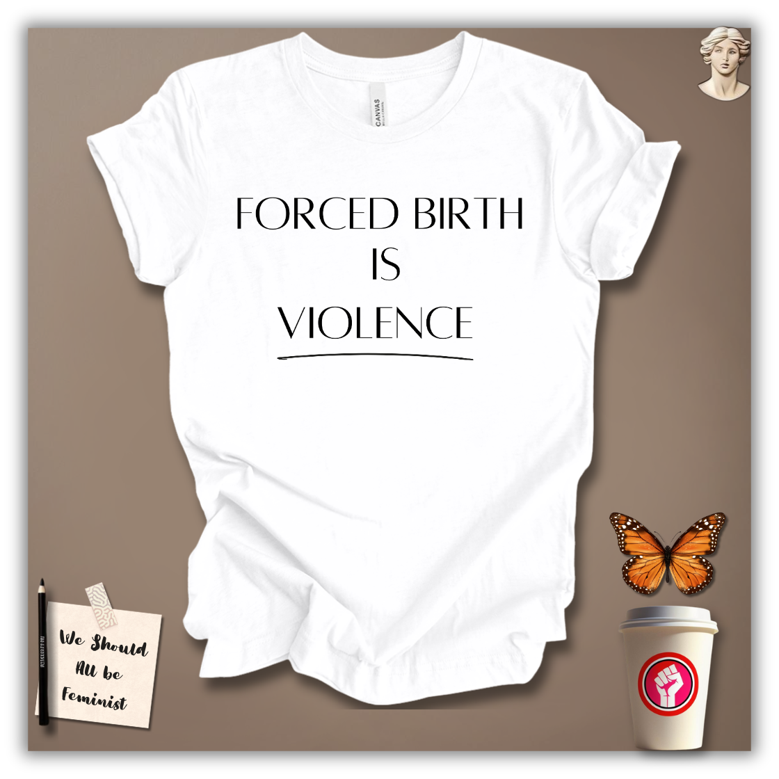 Forced Birth Is Violence T-Shirt