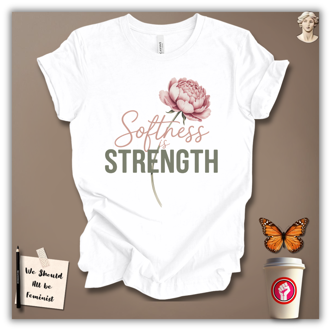 Softness Is Strength T-Shirt