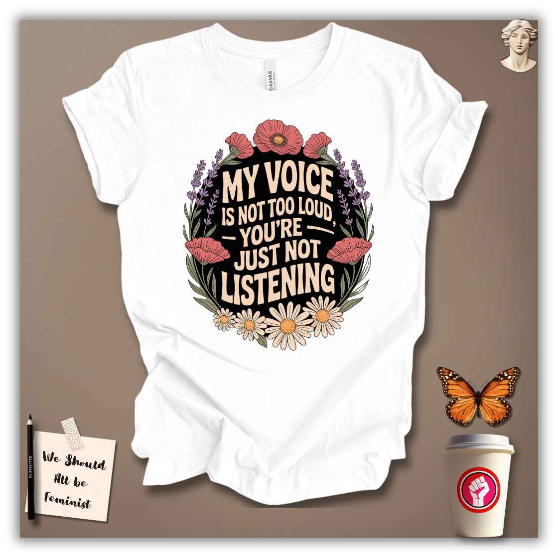 My Voice Is Not Too Loud T-shirt