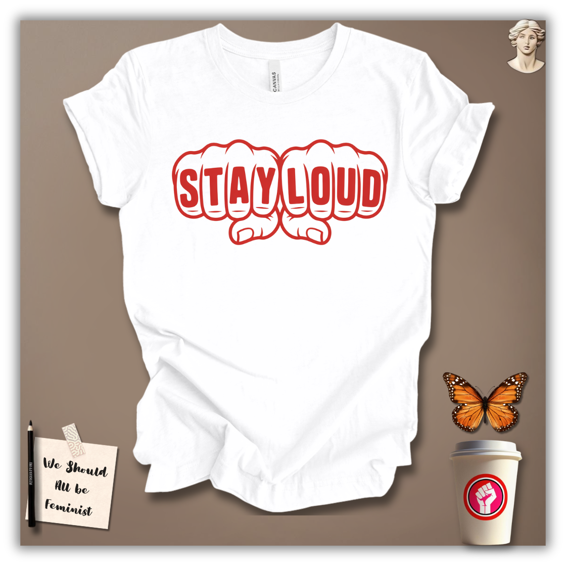 Stay Loud T-Shirt