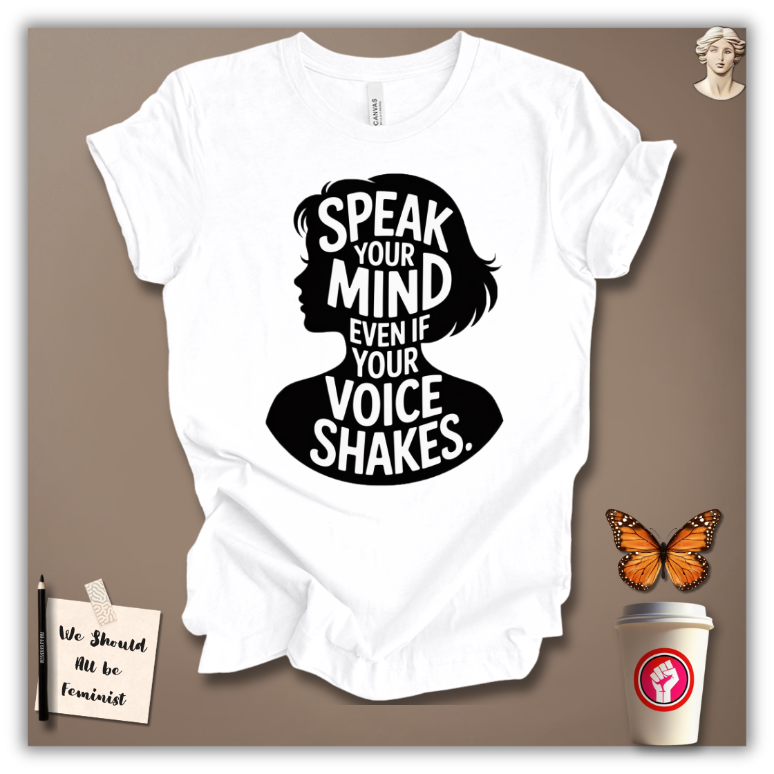 Speak Your Mind T-Shirt