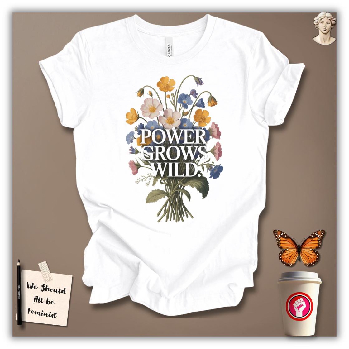 Power Grows Wild T-Shirt