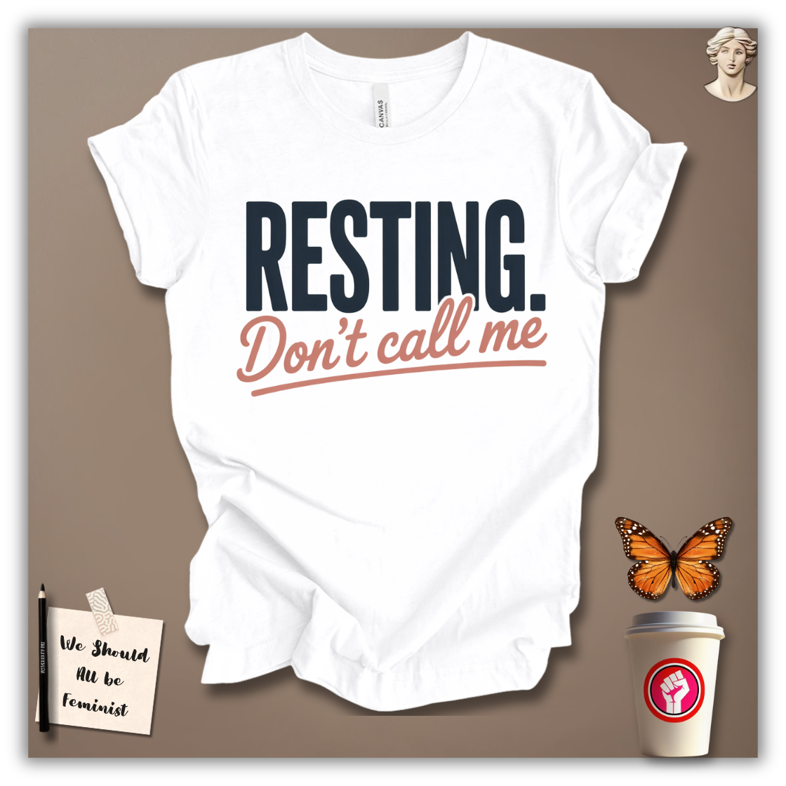 Resting. Don’t Call Me T-Shirt