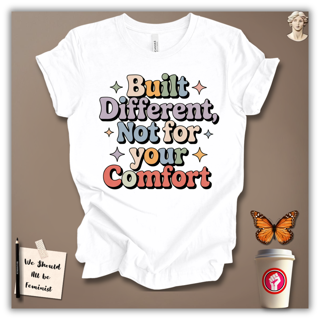 Built Different, Not for Your Comfort T-Shirt