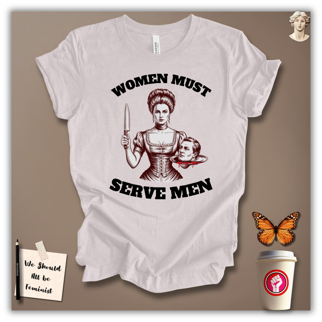 Women Must Serve Men T-Shirt