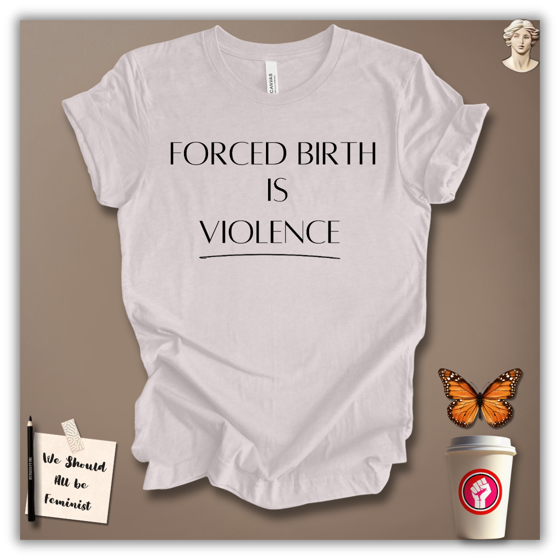 Forced Birth Is Violence T-Shirt
