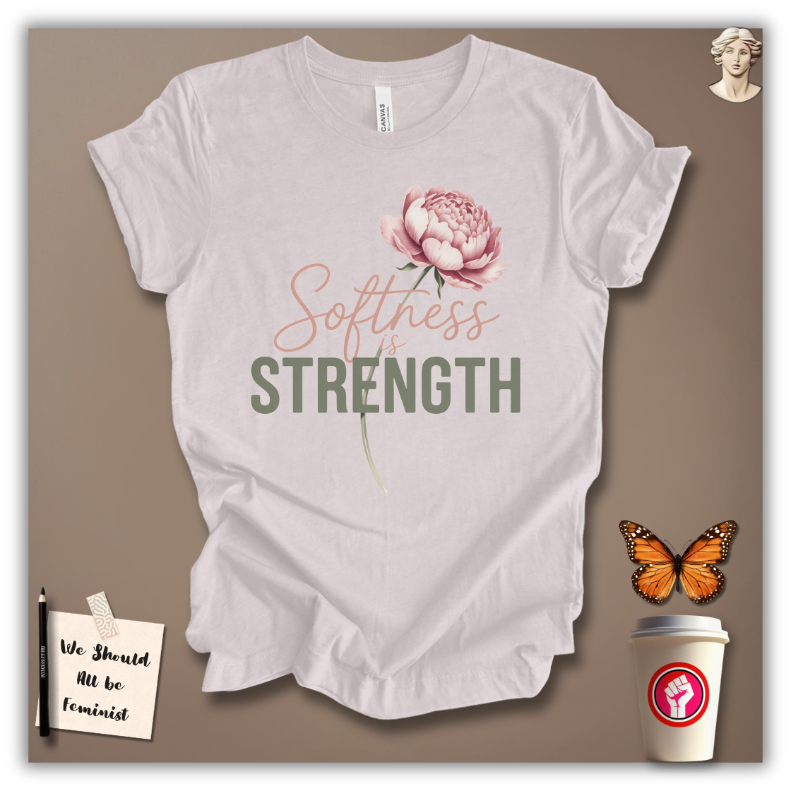 Softness Is Strength T-Shirt