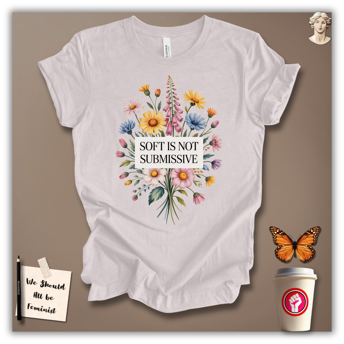 Soft Is Not Submissive T-Shirt