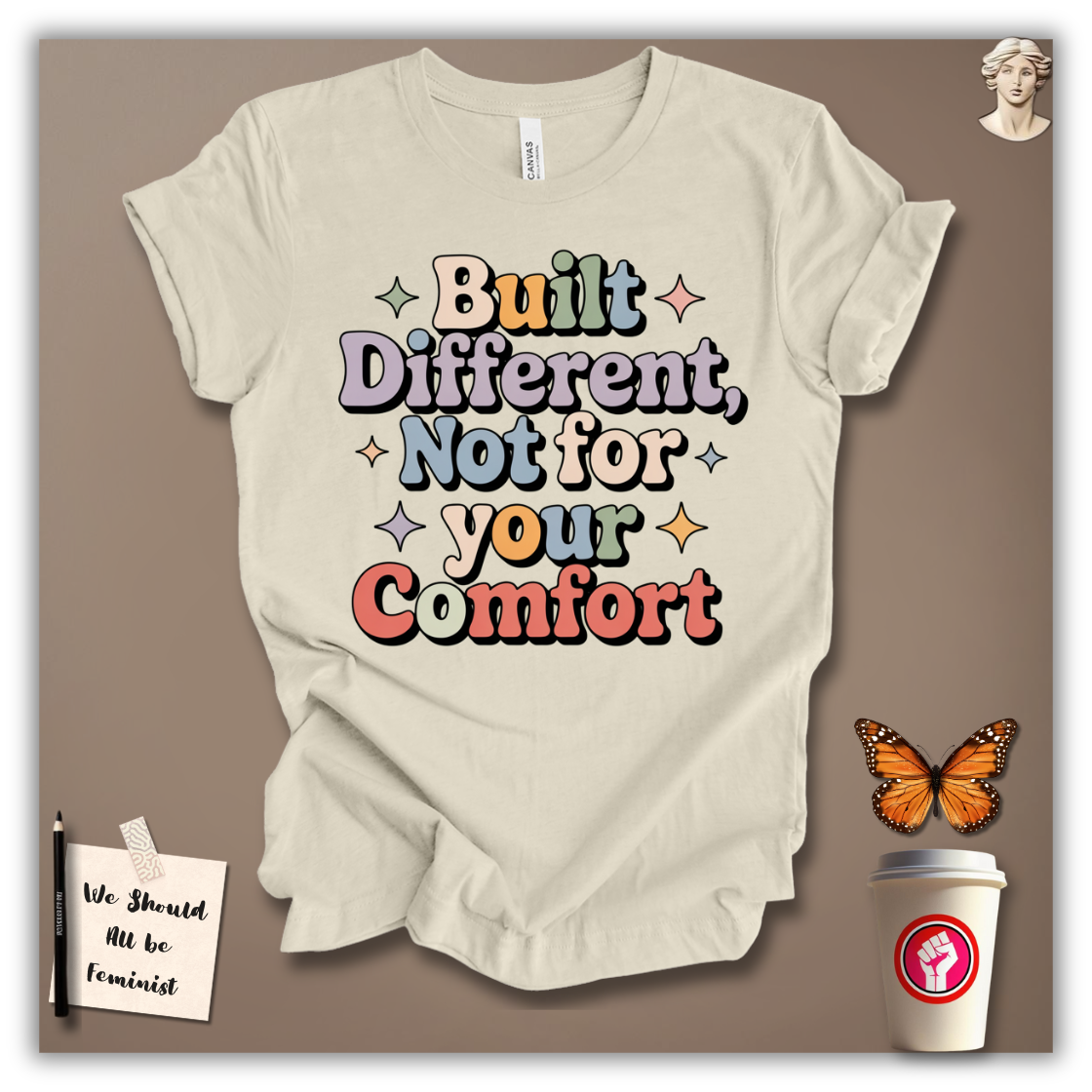Built Different, Not for Your Comfort T-Shirt