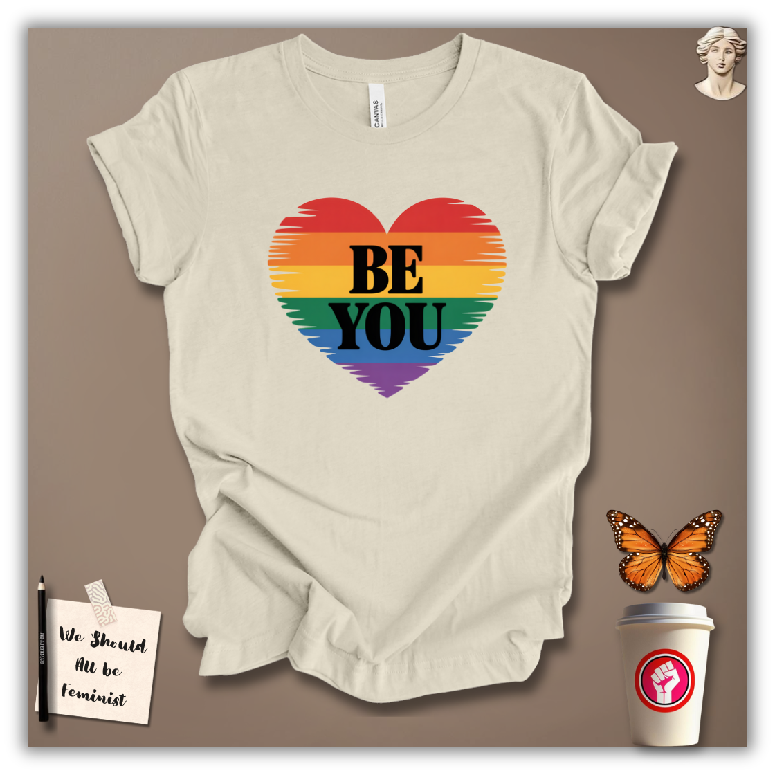 Be You T-Shirt