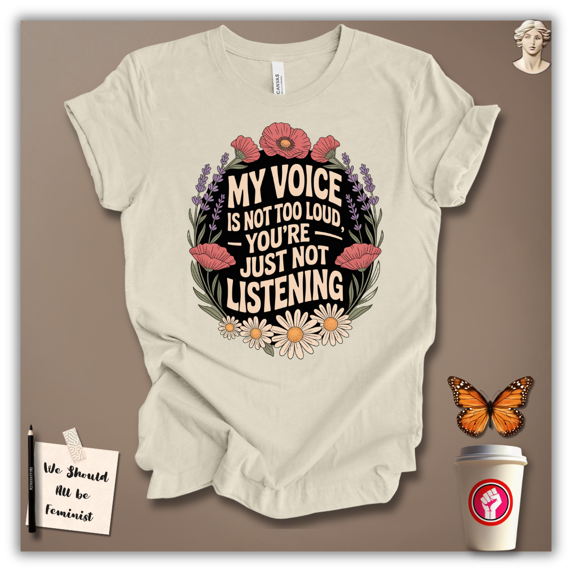 My Voice Is Not Too Loud T-shirt