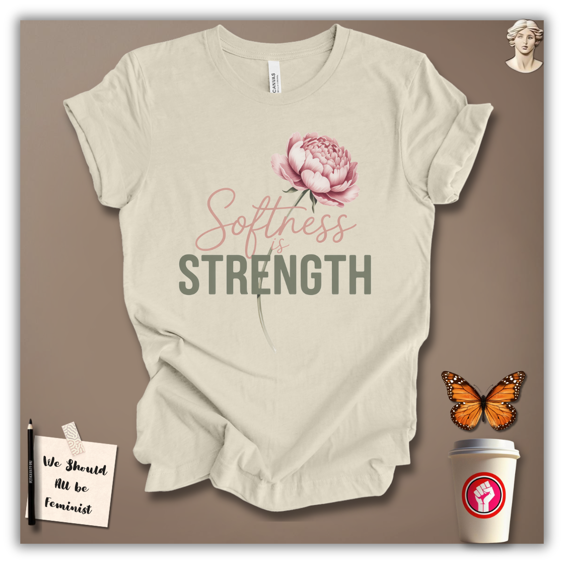 Softness Is Strength T-Shirt