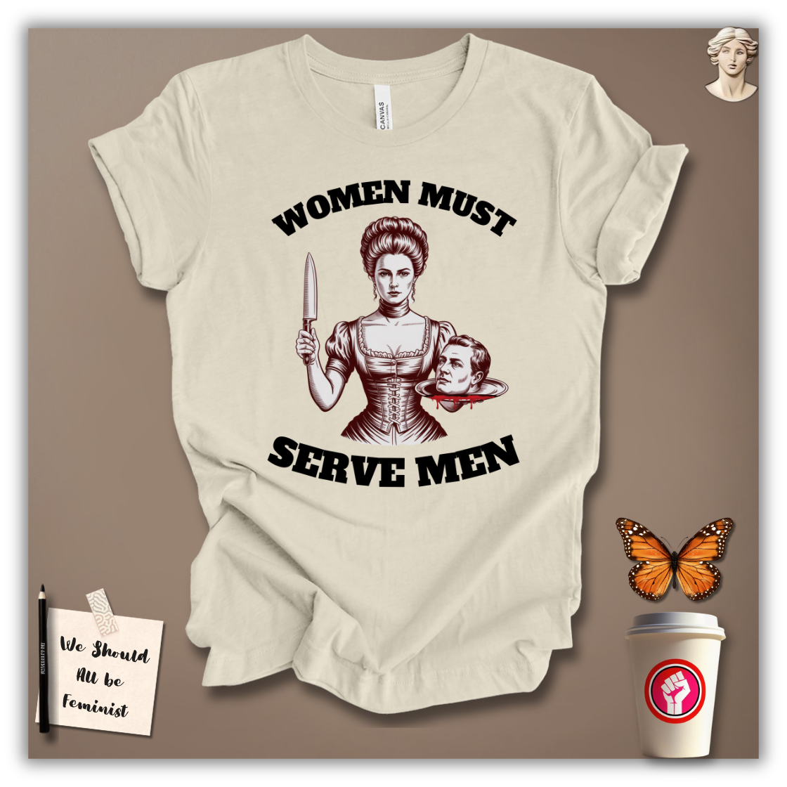 Women Must Serve Men T-Shirt