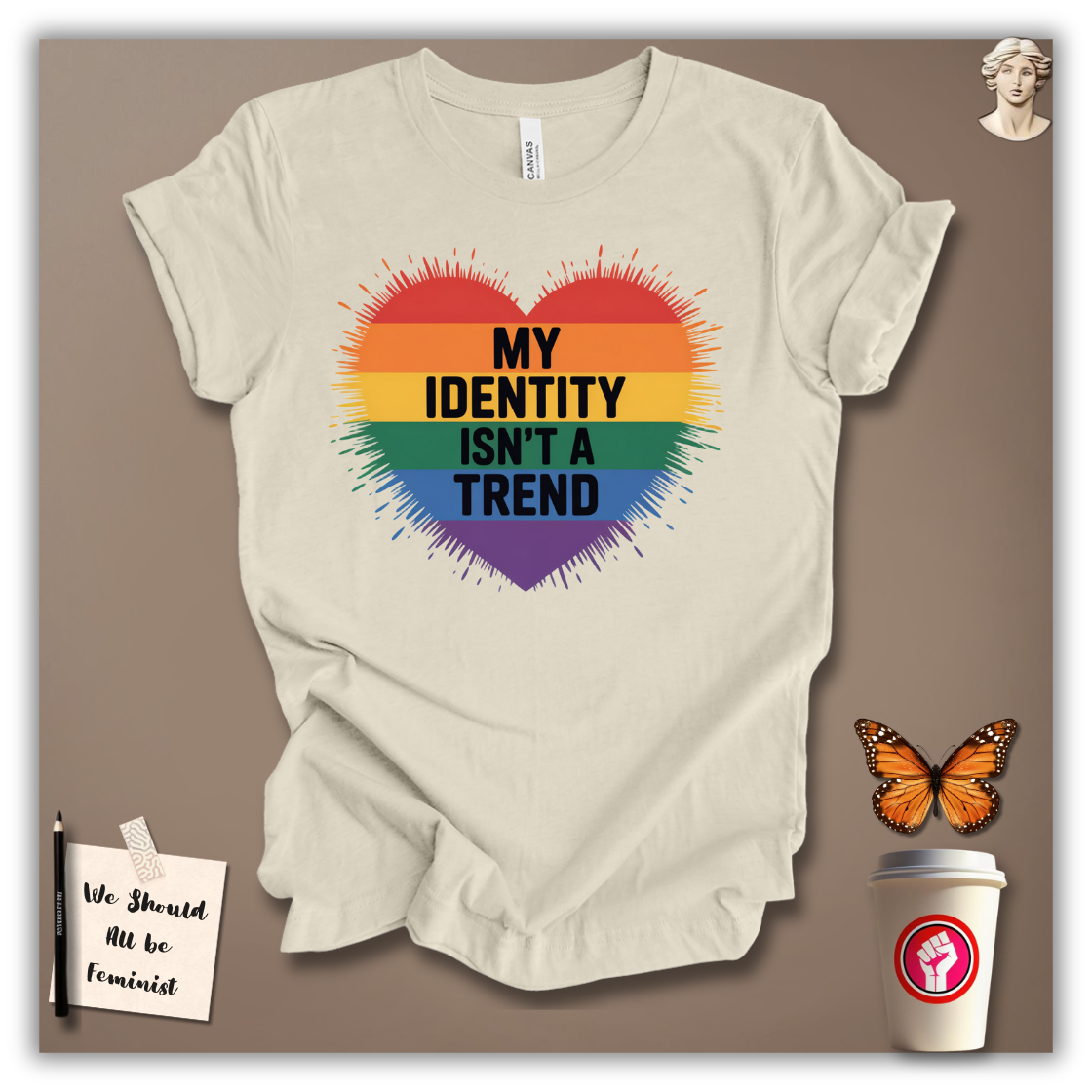 My Identity Isn’t A Trend T-Shirt