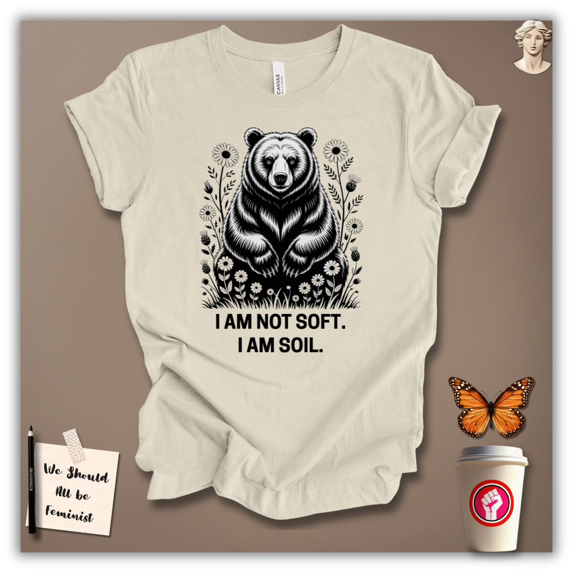 I Am Not Soft T-Shirt