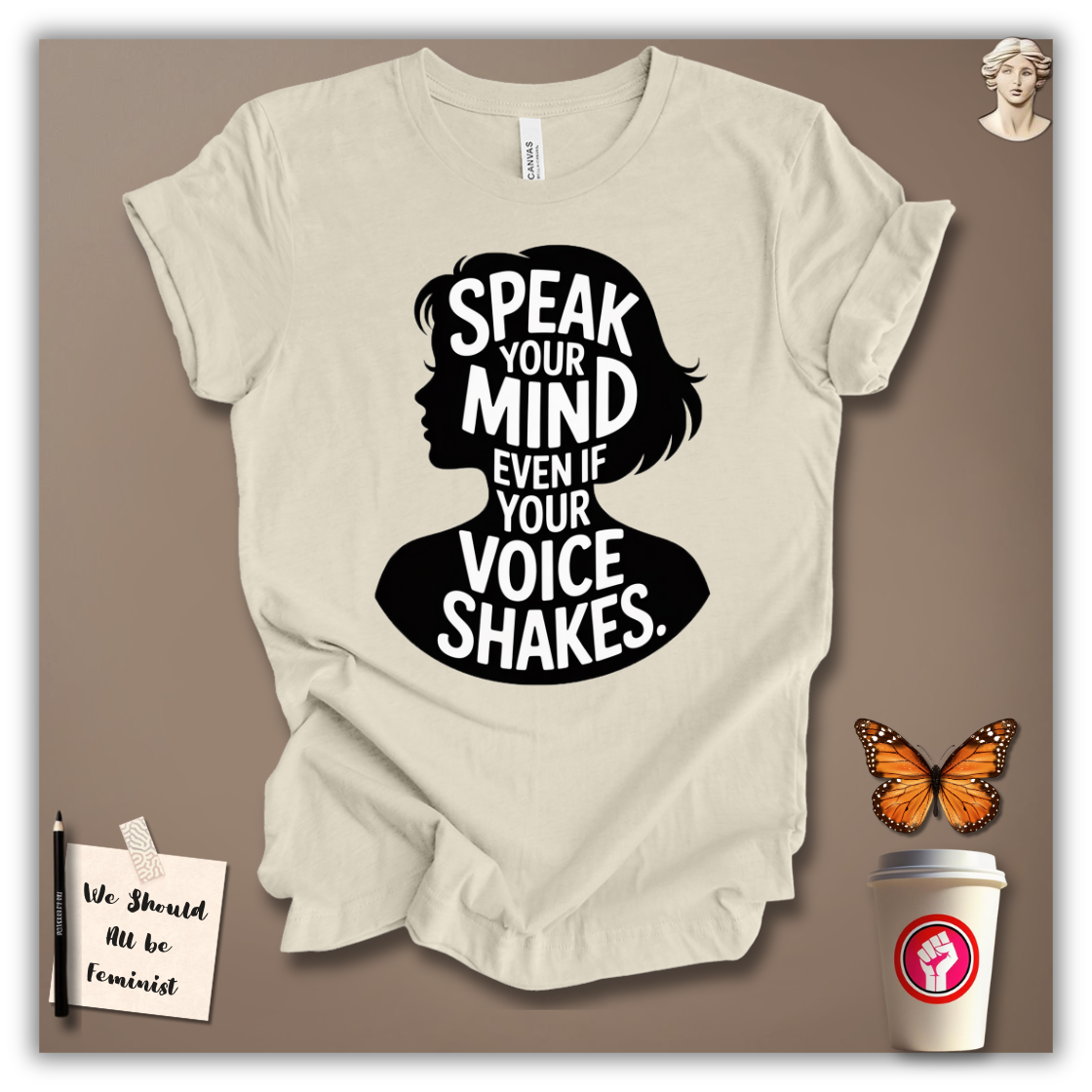 Speak Your Mind T-Shirt