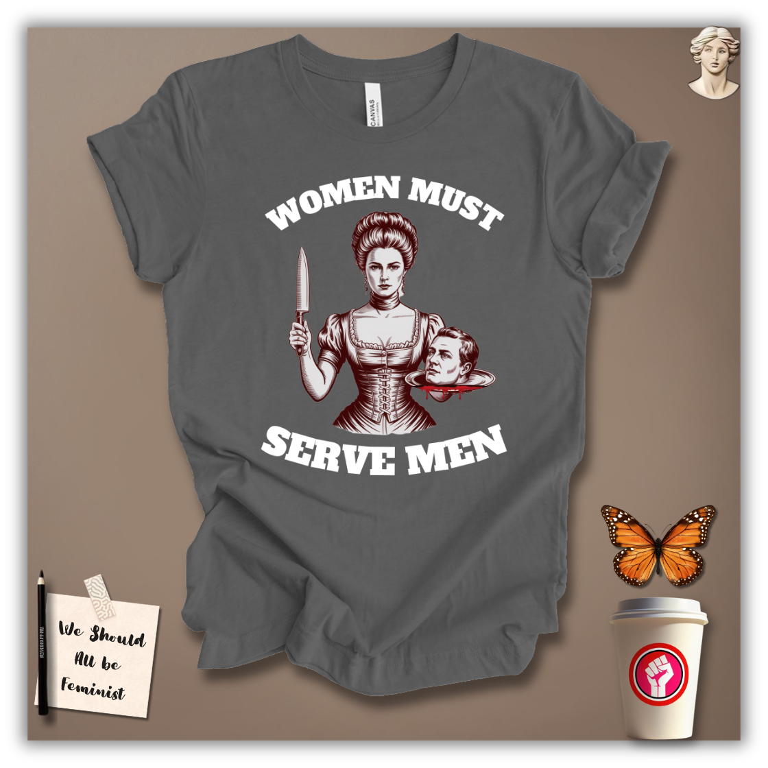 Women Must Serve Men T-Shirt