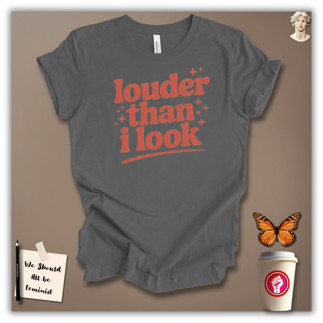 Louder Than I Look T-Shirt