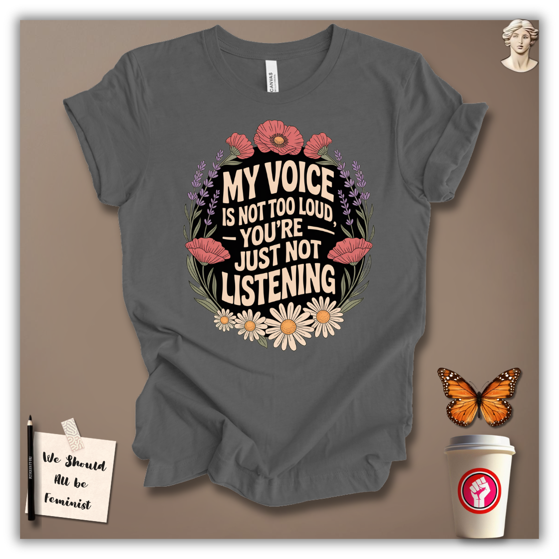My Voice Is Not Too Loud T-shirt