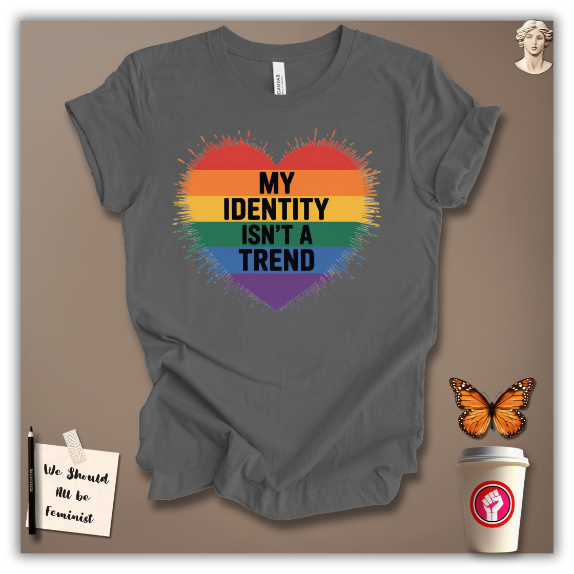 My Identity Isn’t A Trend T-Shirt