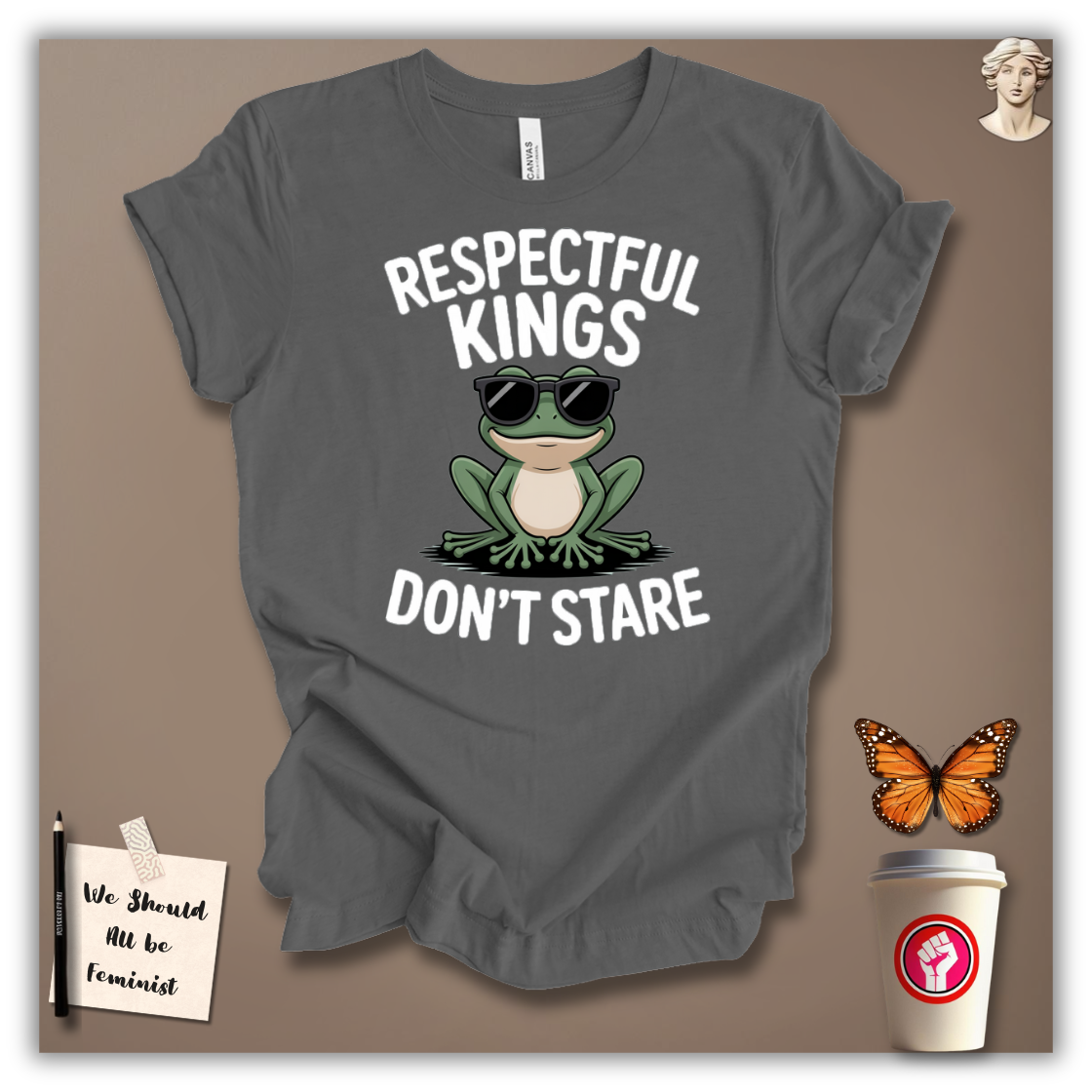Respectful Kings Don’t Stare T-Shirt