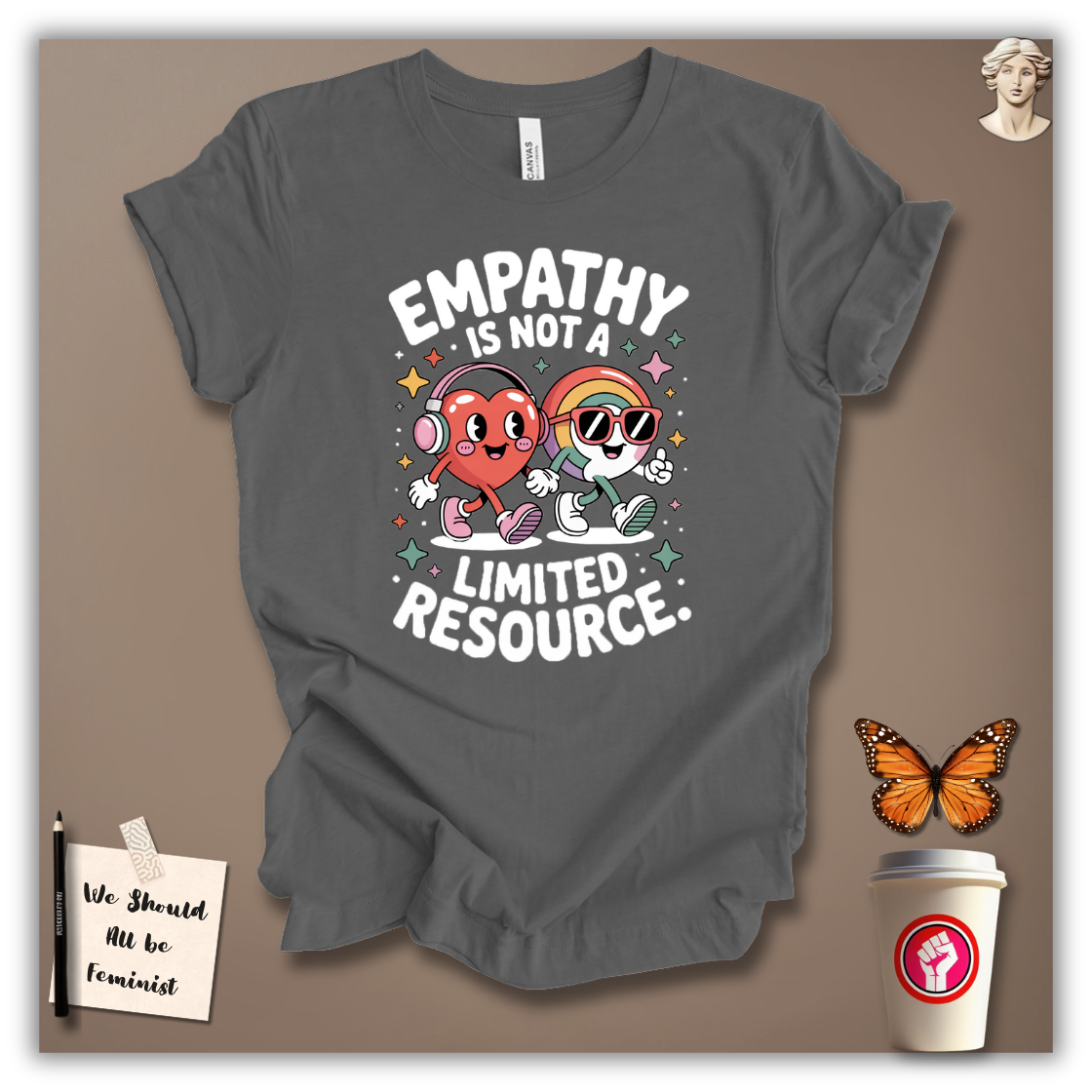 Empathy Is Not a Limited Resource T-Shirt
