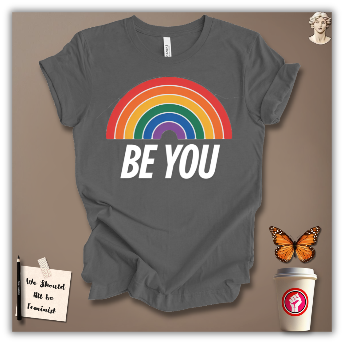 Be You T-Shirt