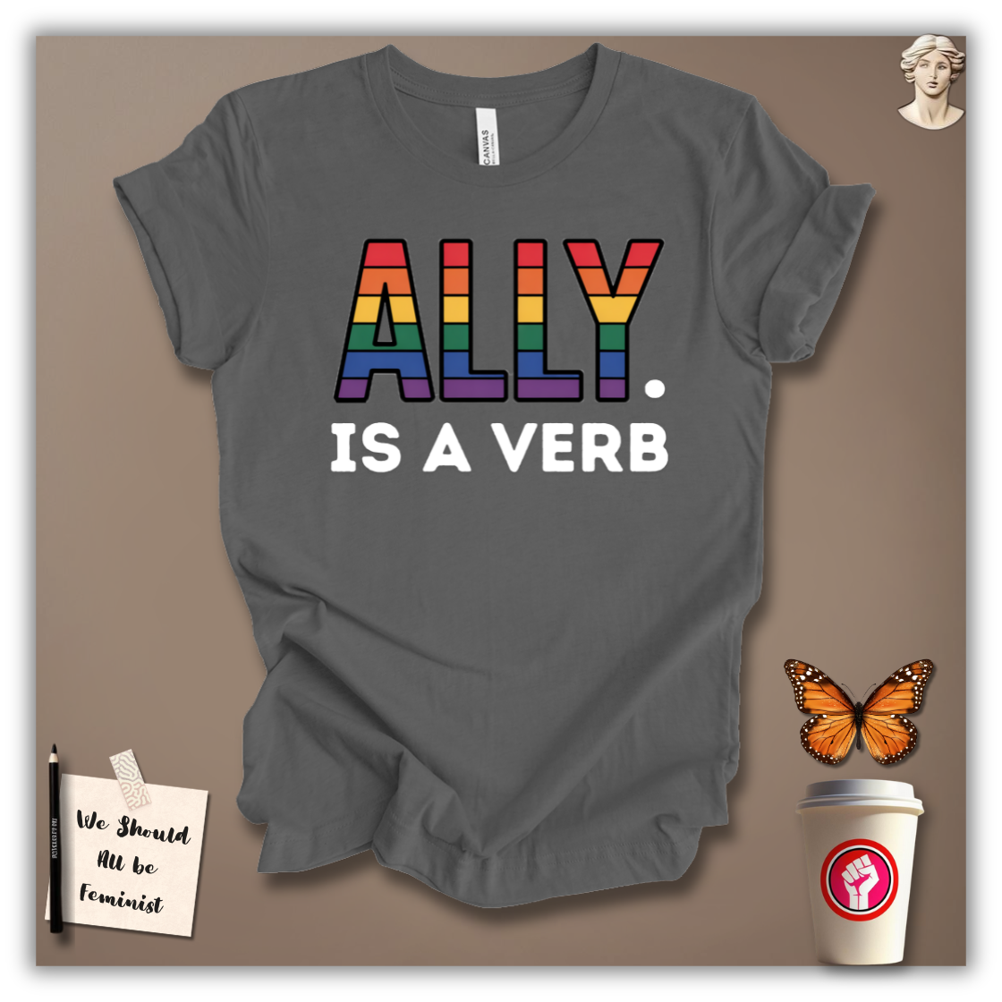 Ally Is A Verb T-Shirt