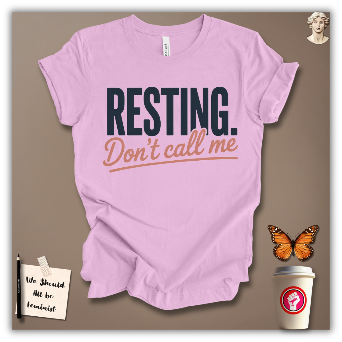 Resting. Don’t Call Me T-Shirt