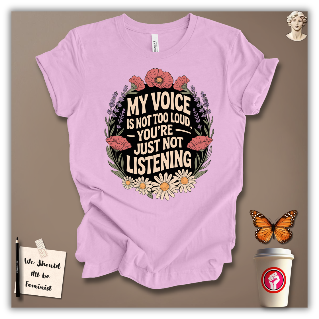 My Voice Is Not Too Loud T-shirt