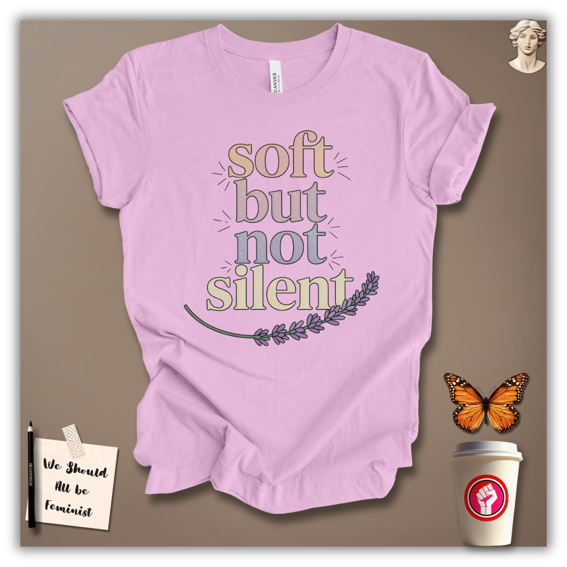 Soft But Not Silent T-Shirt
