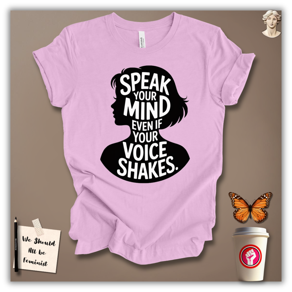 Speak Your Mind T-Shirt