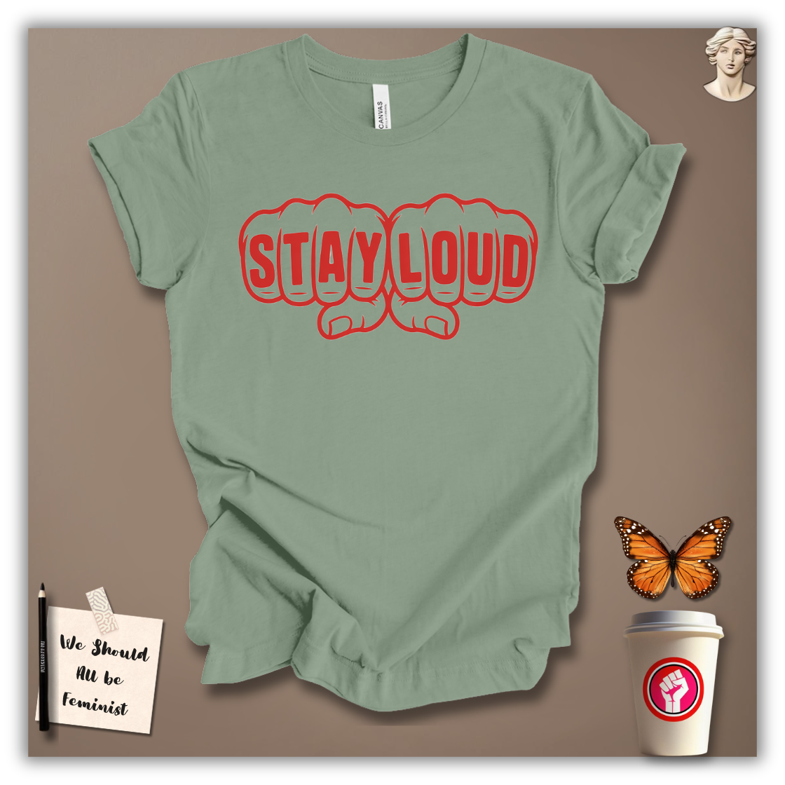 Stay Loud T-Shirt