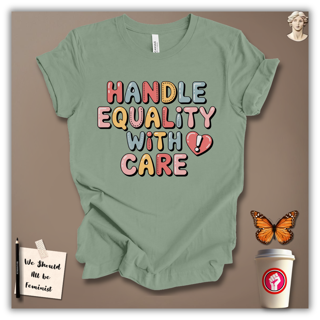 Handle Equality With Care T-Shirt