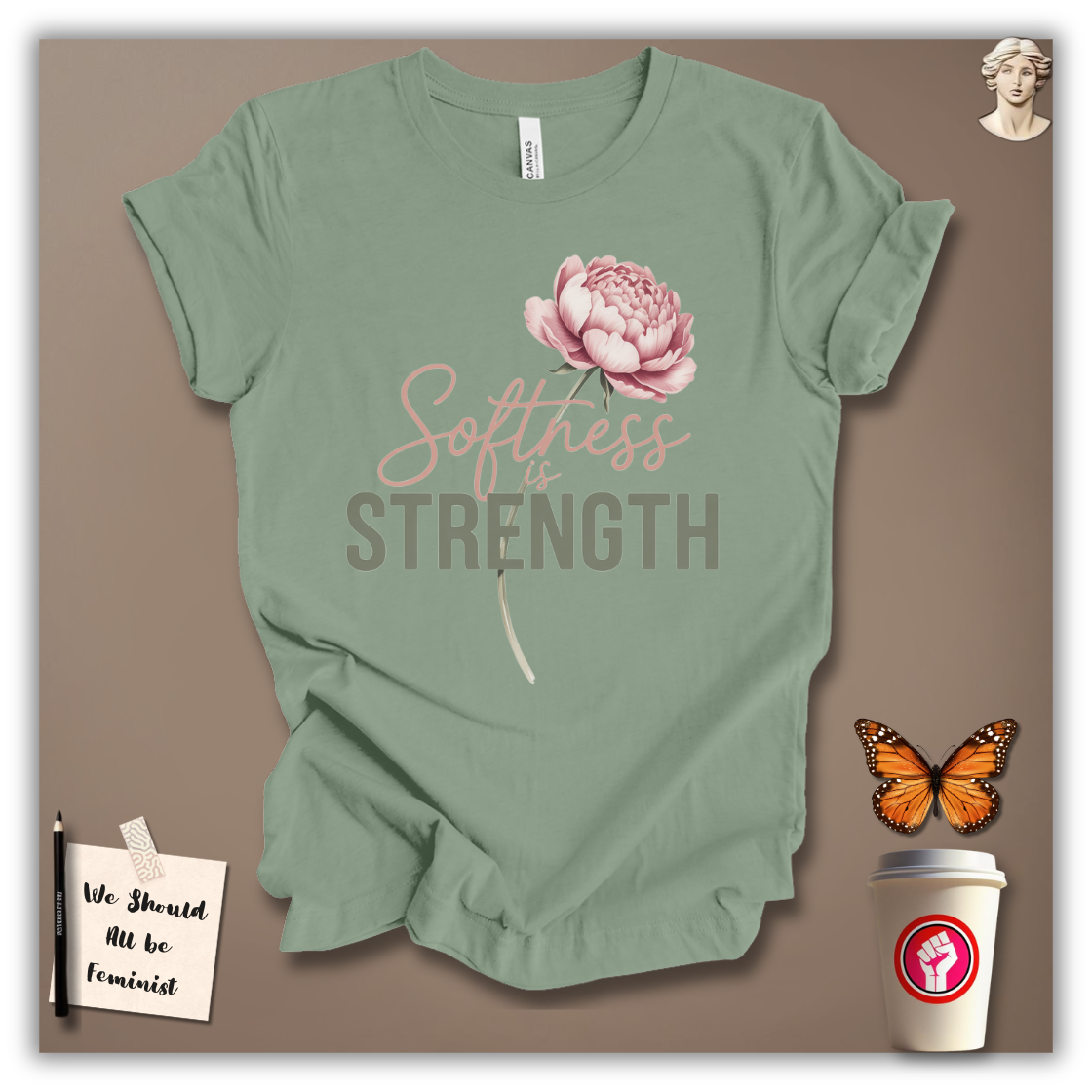 Softness Is Strength T-Shirt