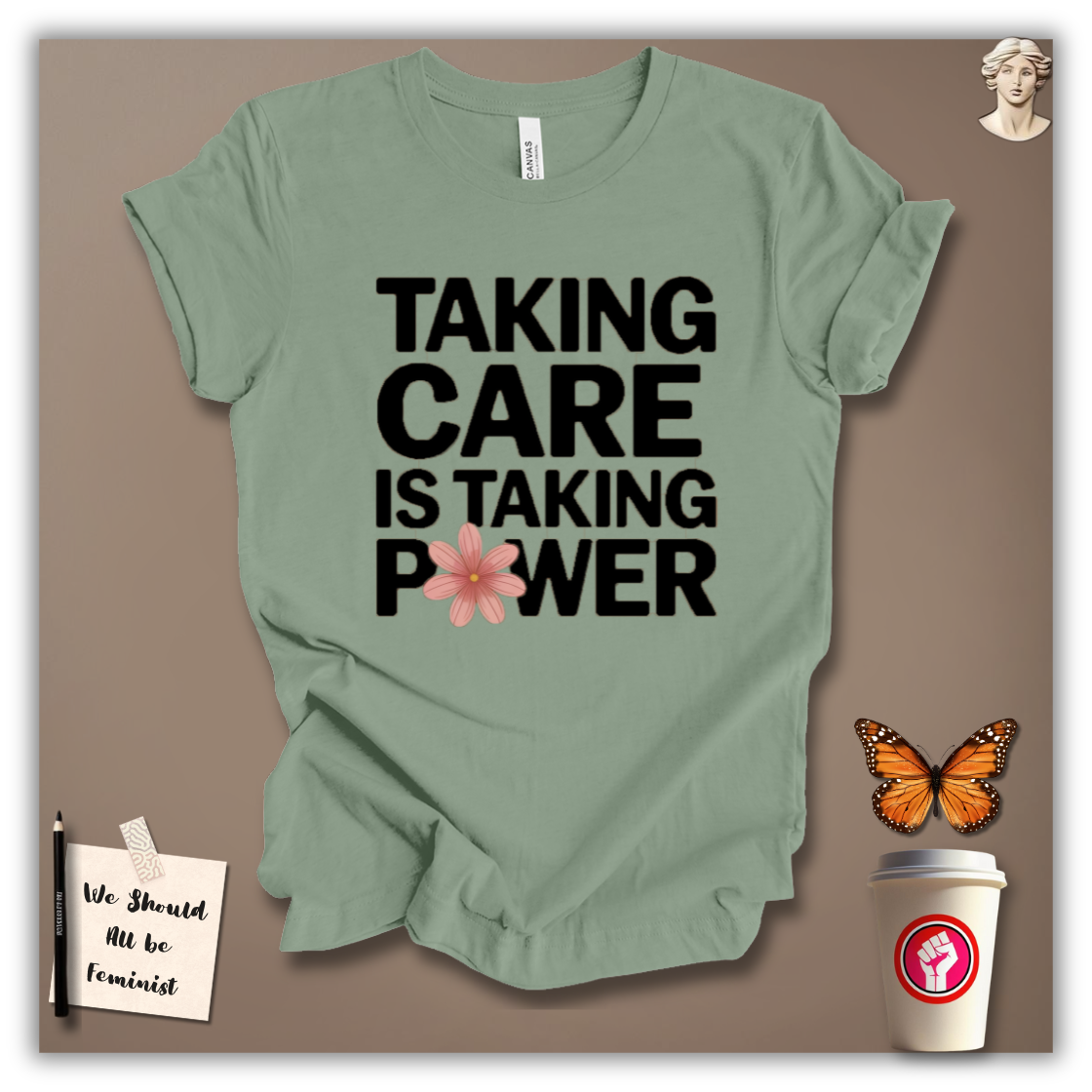 Taking Care Is Taking Power T-Shirt