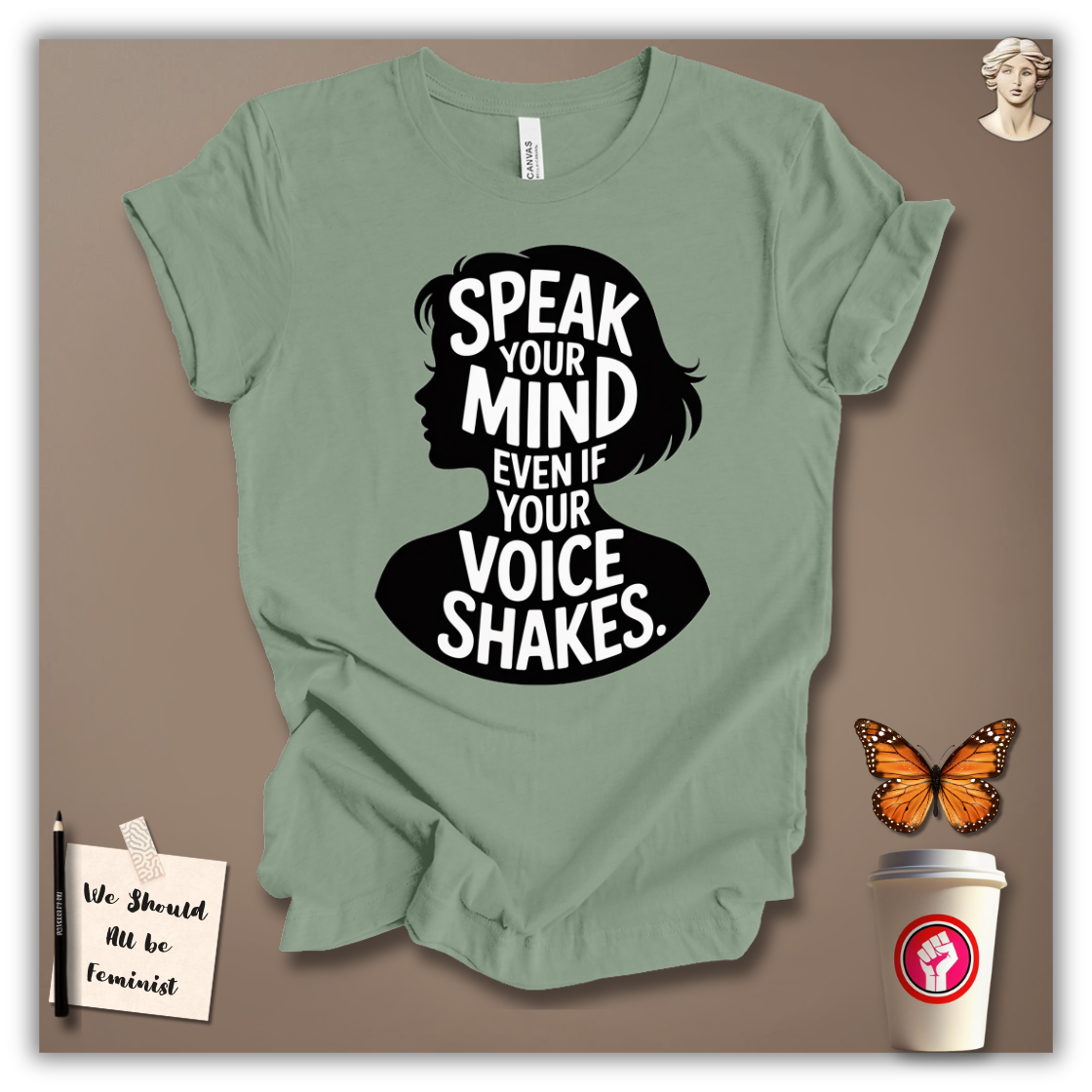 Speak Your Mind T-Shirt