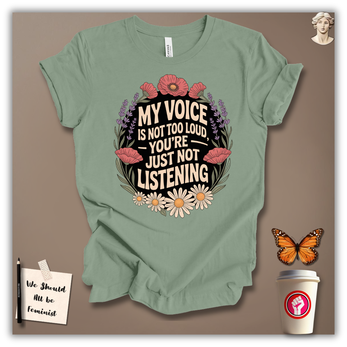 My Voice Is Not Too Loud T-shirt