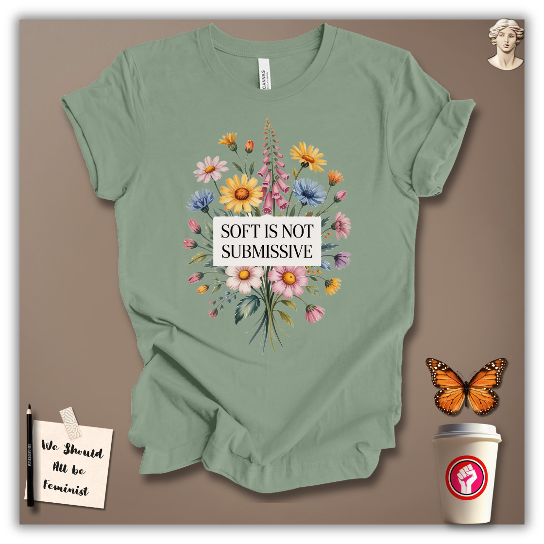 Soft Is Not Submissive T-Shirt