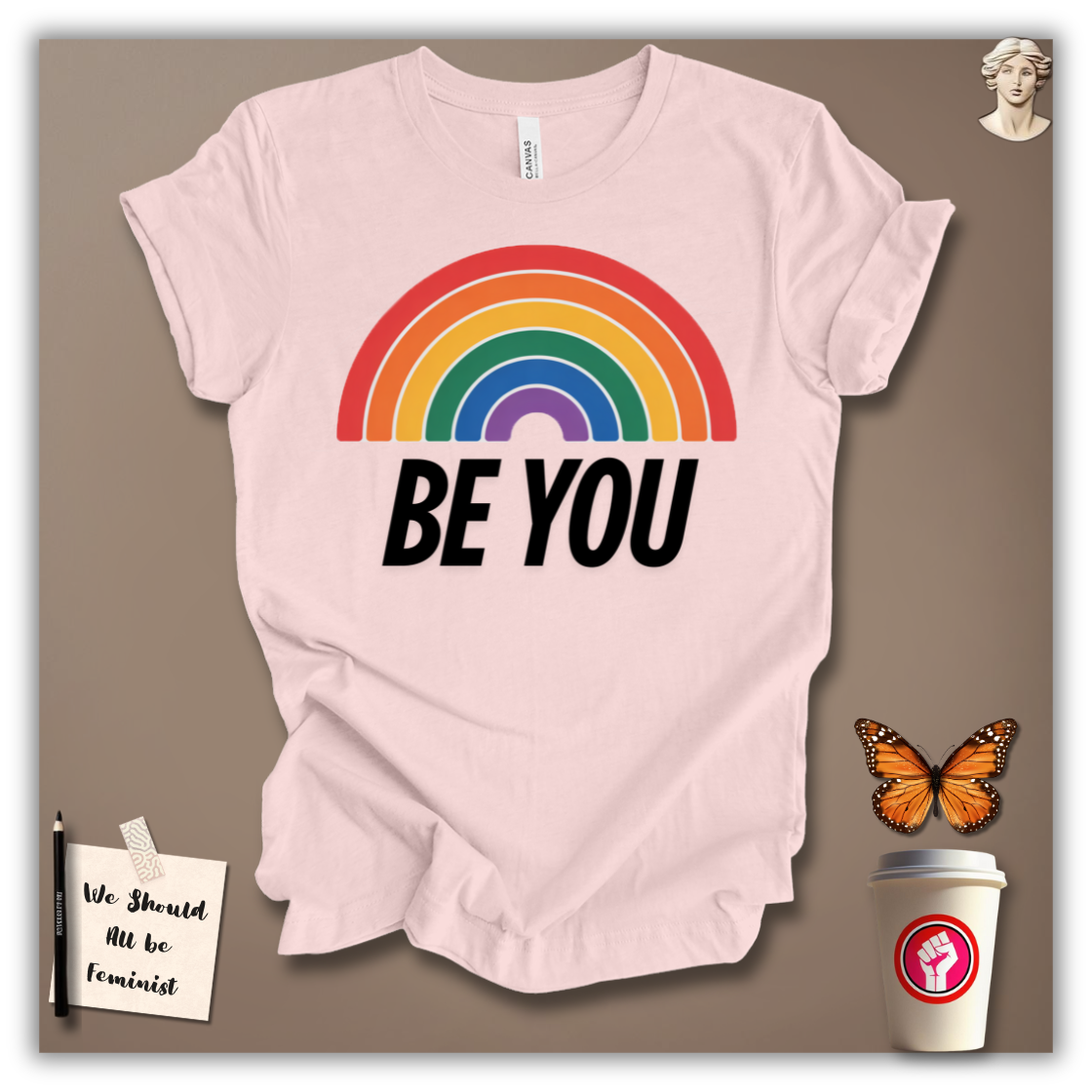 Be You T-Shirt