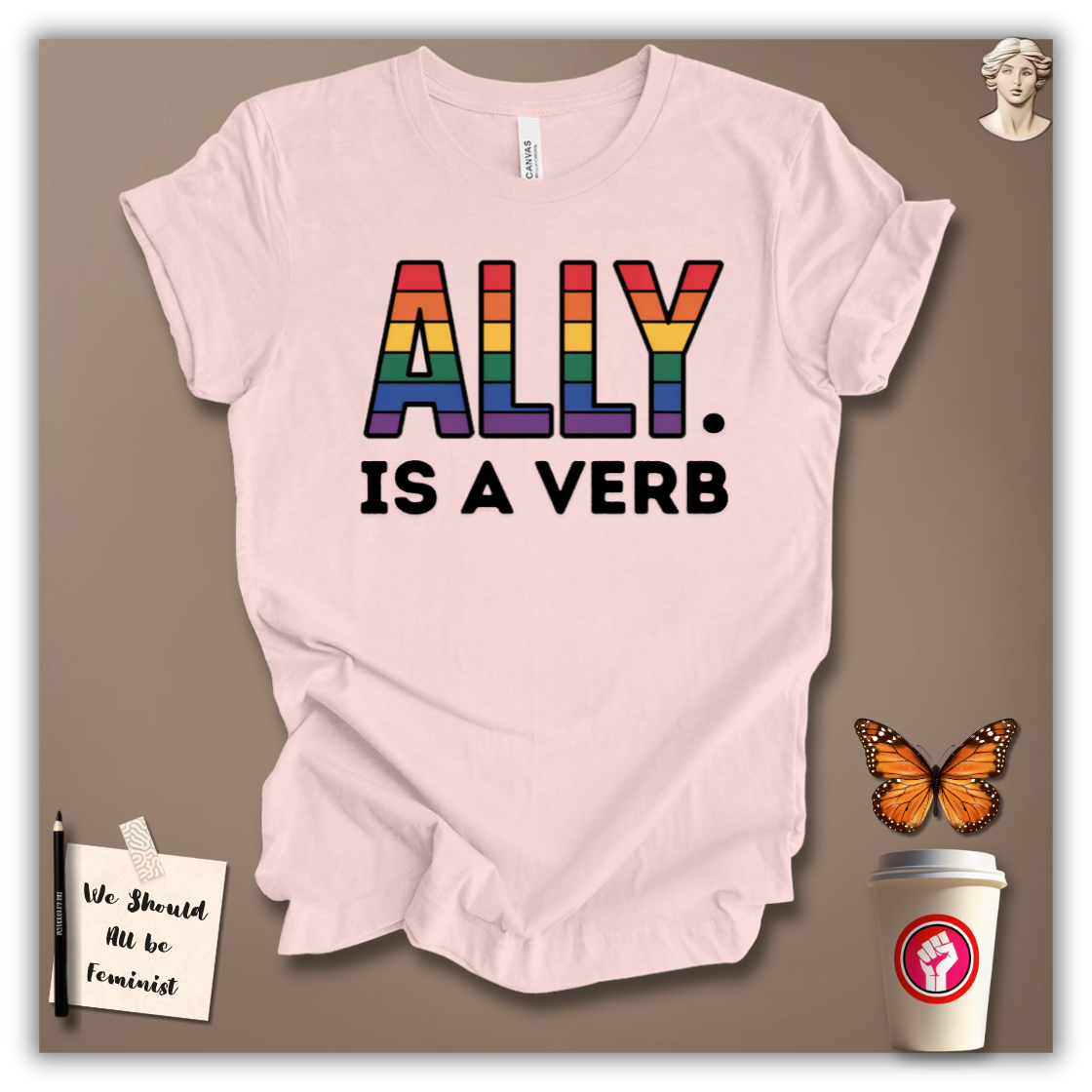 Ally Is A Verb T-Shirt
