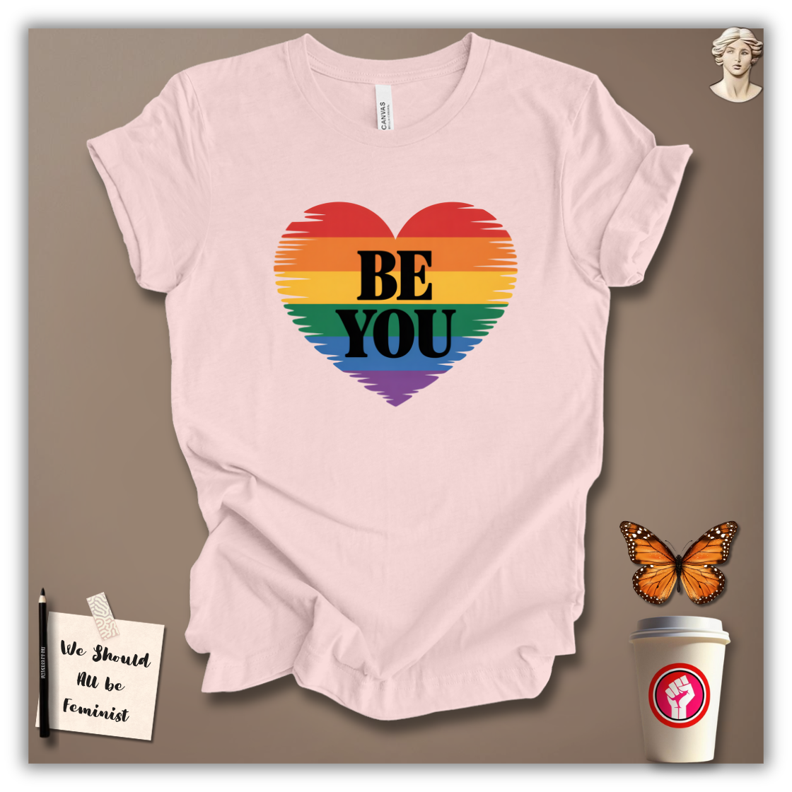 Be You T-Shirt