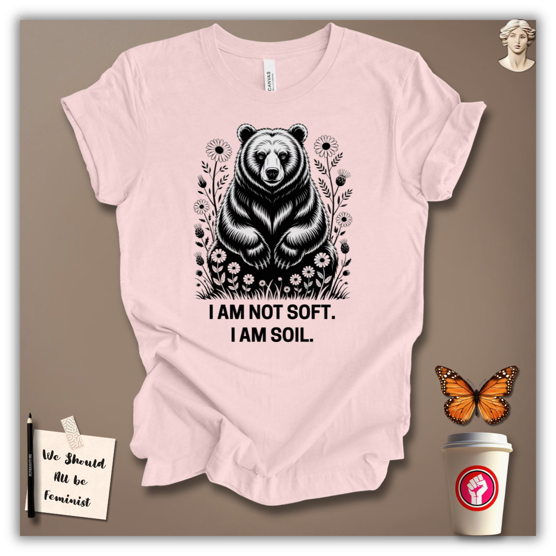 I Am Not Soft T-Shirt
