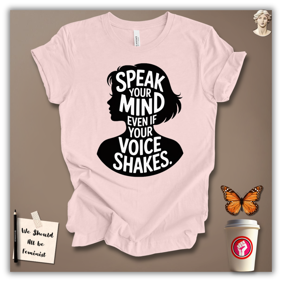 Speak Your Mind T-Shirt
