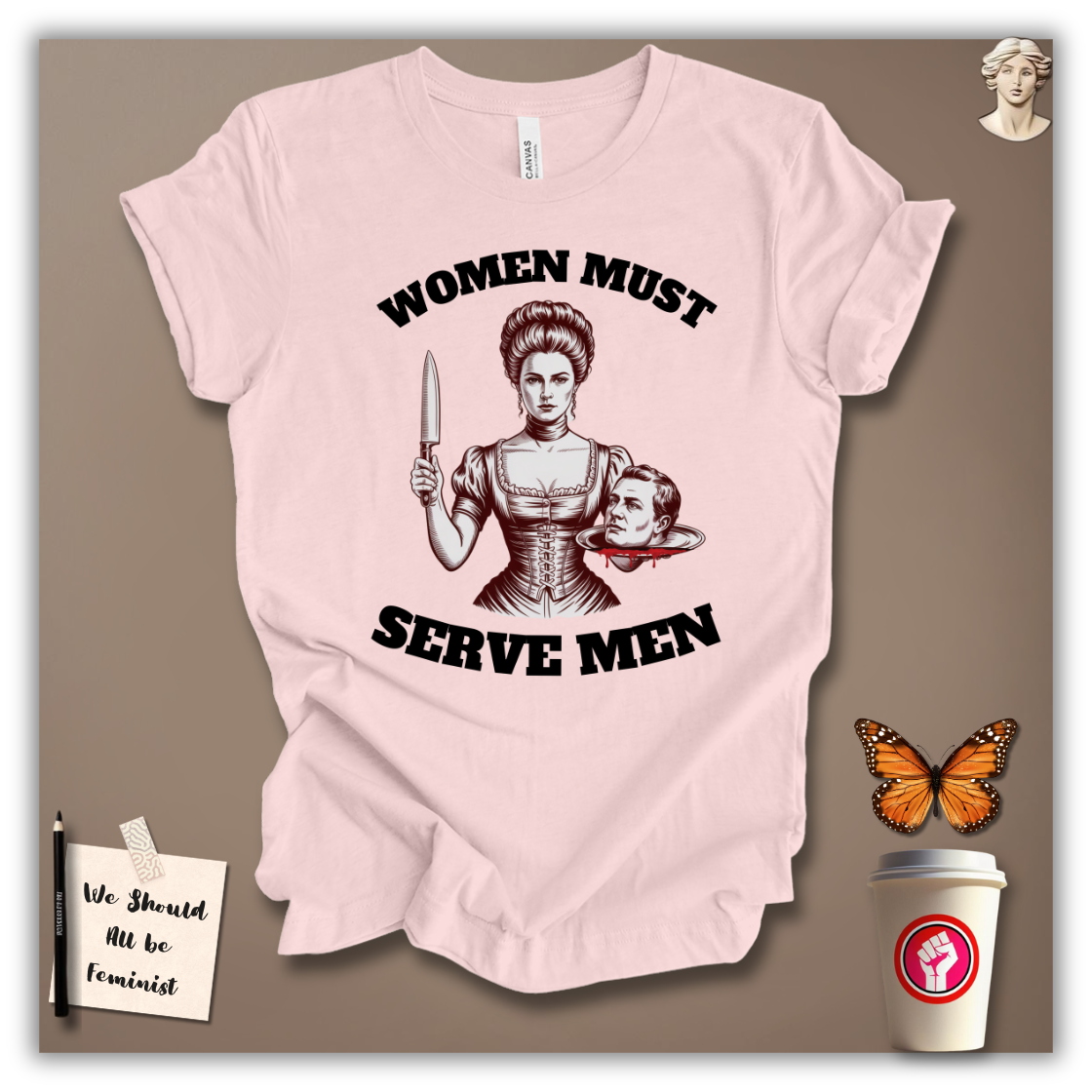 Women Must Serve Men T-Shirt