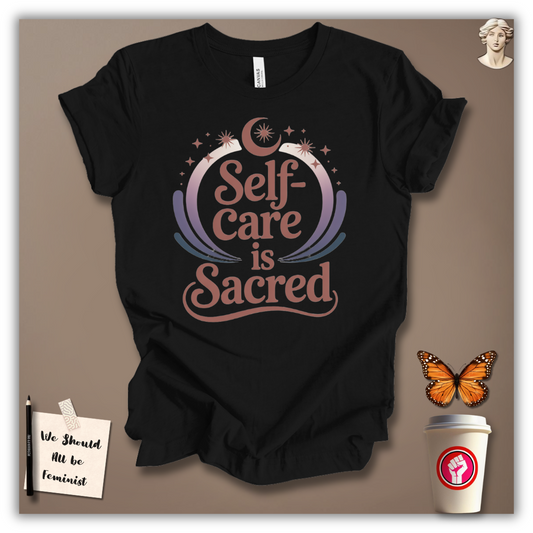 Self-Care Is Sacred T-Shirt
