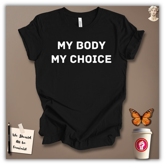 My Body, My Choice T-Shirt