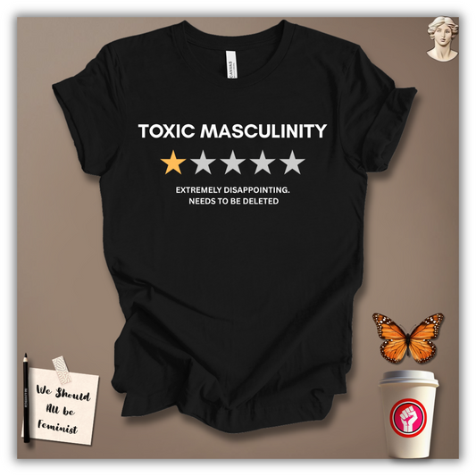 Toxic Masculinity – Would Not Recommend T-Shirt
