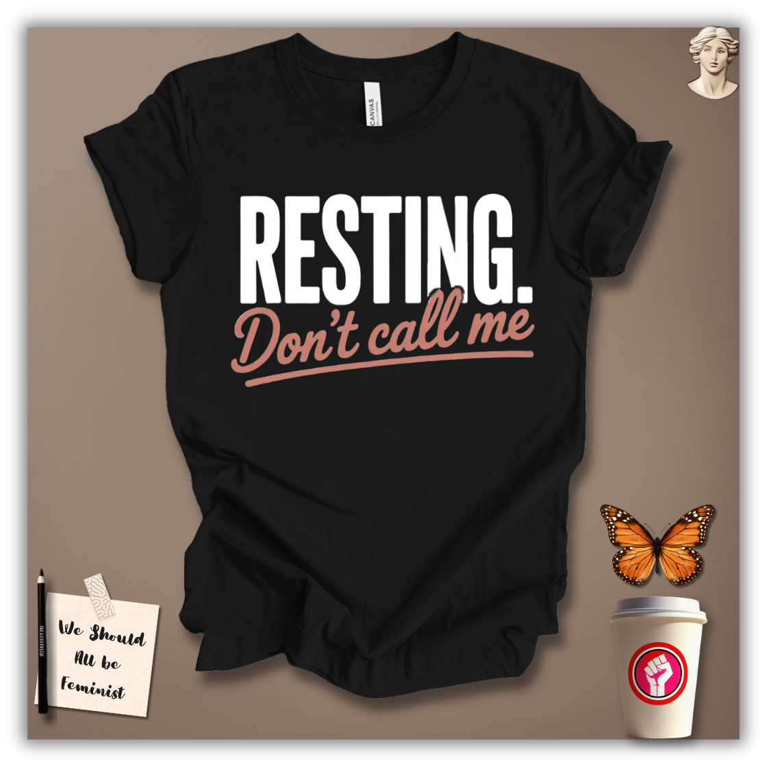 Resting. Don’t Call Me T-Shirt